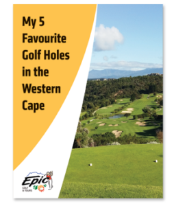 My 5 Favourite Golf Holes on the Western Cape